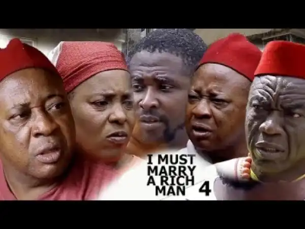 Video: I MUST MARRY A RICH MAN [SEASON 4] - LATEST NIGERIAN NOLLYWOOOD MOVIES 2018